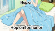 a picture of a girl wrapped in a blue blanket with the words hop on for honor