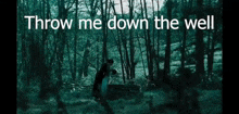 Throw Me Down The Well The Ring GIF - Throw Me Down The Well The Ring The Amity Affliction GIFs