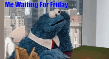 Thursday Me Waiting For Friday GIF - Thursday Me Waiting For Friday Cookie Monster GIFs