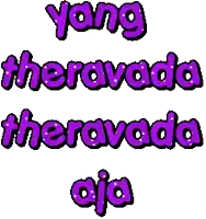 the words yang theravada theravada aja are in purple letters