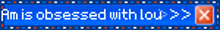a blue sign that says ' ami is obsessed with loud ' on it