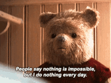Winnie The Pooh People Say Nothing Is Impossible GIF - Winnie The Pooh People Say Nothing Is Impossible But I Do Nothing Every Day GIFs