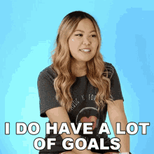 I Do Have A Lot Of Goals Ellen Chang GIF - I Do Have A Lot Of Goals Ellen Chang For3v3rfaithful GIFs