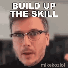Build Up The Skill Mike Koziol GIF - Build Up The Skill Mike Koziol Biznessrebels GIFs