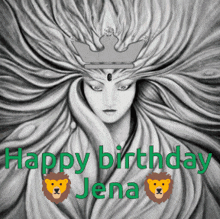 a drawing of a woman with a crown on her head with the words happy birthday jena