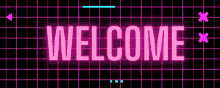 a neon sign that says welcome on a black grid background