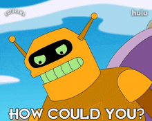 how could you calculon maurice lamarche futurama how dare you
