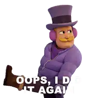 a cartoon character with a top hat and ear muffs says " oops i did it again "
