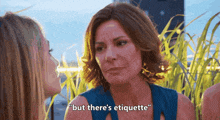 a woman says " but there 's etiquette " next to another woman