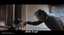 But That Was His Milkshake. GIF - There Will Be Blood Daniel Day Lewis I Drink Your Milkshake GIFs