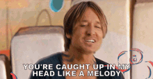 Youre Caught Up In My Head Like A Melody Keith Urban GIF - Youre Caught Up In My Head Like A Melody Keith Urban Superman GIFs