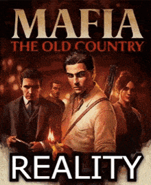 a poster for mafia the old country reality shows a man holding a gun