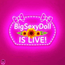 a neon sign that says big sexy doll is live on a pink background