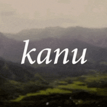 the word kanu that is on a mountain