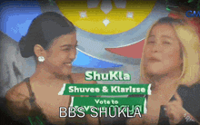 two women are standing next to each other with the words vote to bbs shukla