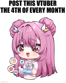 a cartoon of a girl holding a cell phone with the words post this vtuber the 4th of every month on the bottom