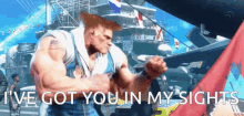 Ive Got You In My Sights Guile GIF - Ive Got You In My Sights Got You In My Sights Guile GIFs
