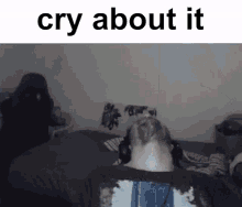 Cry About It תבכהעלזה GIF - Cry About It תבכהעלזה מאור GIFs