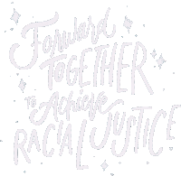 Forward Together To Achieve Racial Justice Move Forward Sticker - Forward Together To Achieve Racial Justice Racial Justice Forward Together Stickers