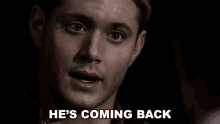 Hes Coming Back Dean GIF