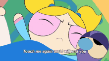 Touch Me Again I Will End You GIF - Touch Me Again I Will End You I Will Kill You GIFs