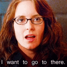 I Want To Go There 30rock GIF - I Want To Go There 30rock Liz Lemon GIFs
