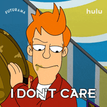 i don%27t care fry billy west futurama i%27m not bothered