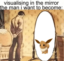 Eevee Meme GIF - Eevee Meme Visualizing In The Mirror The Man I Want To Become GIFs