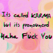 Karma Fuck You GIF - Karma Fuck You GIFs