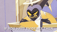 If You Have Evidence Then Show It Already Adam GIF