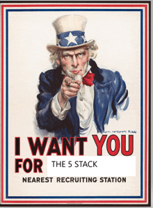 a poster that says " i want you for the 5 stack "