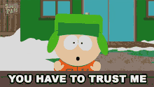 You Have To Trust Me Kyle Broflovski GIF - You Have To Trust Me Kyle Broflovski South Park GIFs