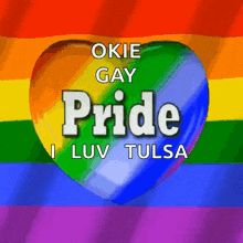 a rainbow heart with the words " okie gay pride i luv tulsa "