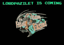 a black screen with the words lordpazilet is coming on it