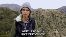 which probably isnt very clever cara delevingne running wild with bear grylls not very intelligent not very smart