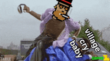 a pixelated image of a man with the words village cry baby written below him
