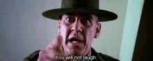 Quote You Will Not Laugh GIF - Quote You Will Not Laugh Full Metal Jacket GIFs