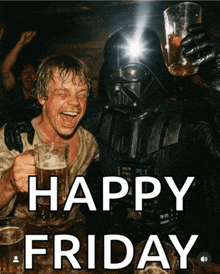 a picture of darth vader and luke skywalker drinking beer with the words happy friday below them