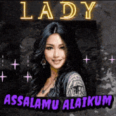 a picture of a woman with the words lady assalamau alaikum