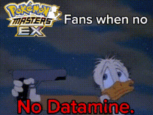 a cartoon of donald duck holding a gun with the words " fans when no datamine "