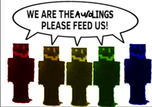 a sign that says " we are the awdlings please feed us "