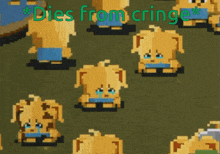 a bunch of cartoon characters with the words dies from cringe on the bottom