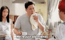 Old Friends GIF - Old Friends We Are Just Old Friends Friends GIFs