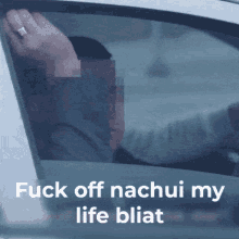 Fuck Off Nachui My Life Bliat Fuck Off Nx GIF - Fuck Off Nachui My Life Bliat Fuck Off Nachui Fuck Off Nx GIFs