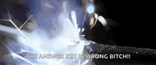 a close up of a lightning bolt with the words `` the answer key is wrong bitch '' written below it .