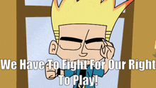 Johnny Test We Have To Fight For Our Right To Play GIF