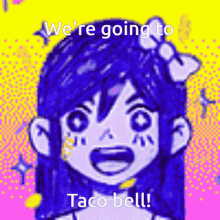 Were Going To Taco Bell GIF - Were Going To Taco Bell Omori Aubrey GIFs