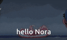 Hello Nora En52 GIF - Hello Nora En52 GIFs