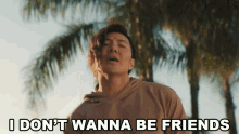 I Dont Wanna Be Friends Guy Tang GIF - I Dont Wanna Be Friends Guy Tang Friends Song GIFs