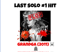a poster that says last solo # 1 hit grandga